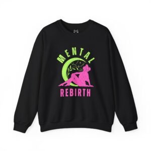 Mental Rebirth - Graphic Sweatshirt